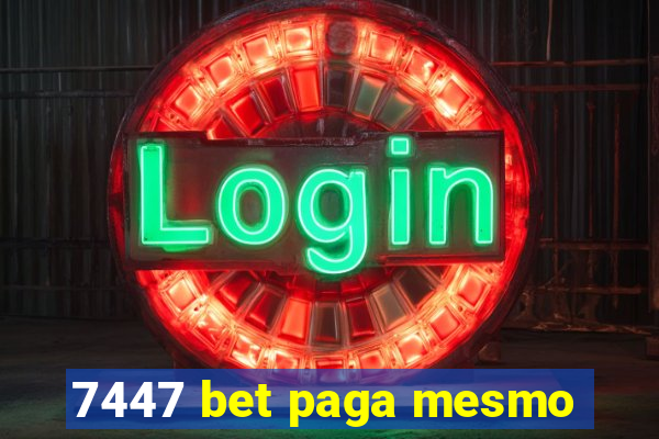 7447 bet paga mesmo